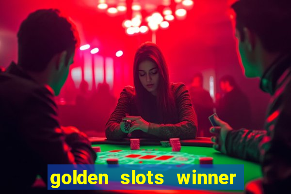 golden slots winner paga mesmo